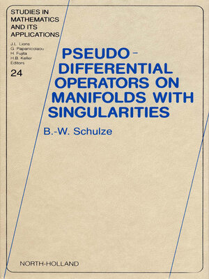 cover image of Pseudo-Differential Operators on Manifolds with Singularities